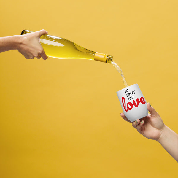 Do What You Love Wine Tumbler