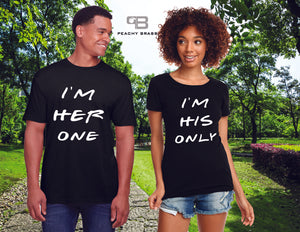 I'm His Only & I'm Her One Couples Shirt - Peachy Brass